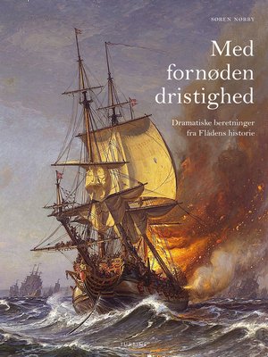 cover image of Med fornøden dristighed. Dramatiske beretninger fra Flådens historie